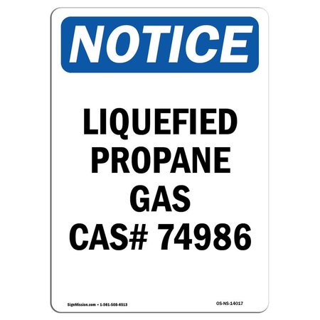 SIGNMISSION Safety Sign, OSHA Notice, 7" Height, Liquefied Propane Gas Cas# 74986 Sign, Portrait OS-NS-D-57-V-14017